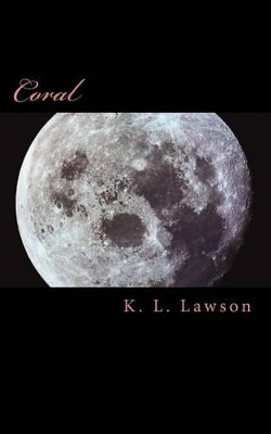 Coral by K L Lawson