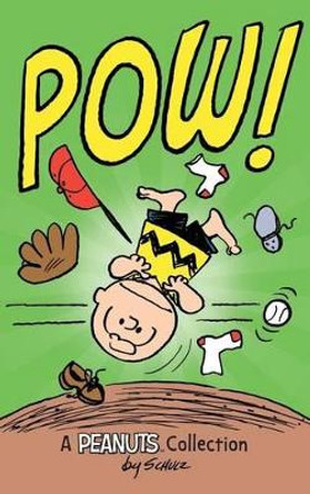 Charlie Brown: POW!: A Peanuts Collection Charles M Schulz 9781449473853