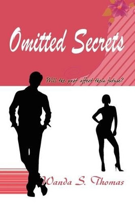 Omitted Secrets by Wanda S Thomas