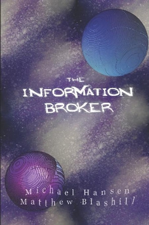 The Information Broker Matthew Blashill 9781084199910