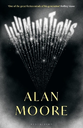 Illuminations: The Top 5 Sunday Times Bestseller Alan Moore 9781526643162