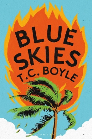 Blue Skies T. C. Boyle 9781526659699