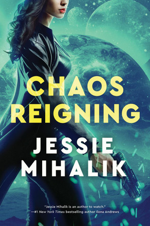 Chaos Reigning: A Novel Jessie Mihalik 9780062802422