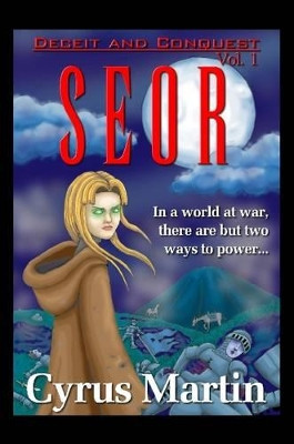 Deceit and Conquest Volume 1 by Cyrus Martin
