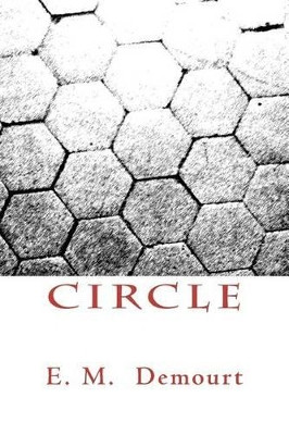 Circle by E M Demourt
