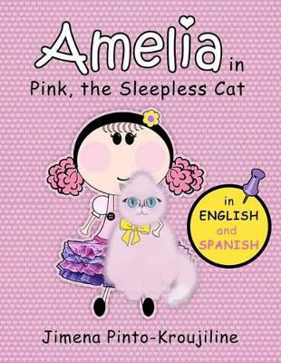 Amelia in Pink, the Sleepless Cat by Jimena Pinto-Kroujiline