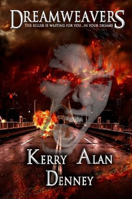 Dreamweavers by Kerry Alan Denney