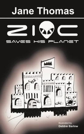 Zioc Saves His Planet Jane Thomas 9781438949307