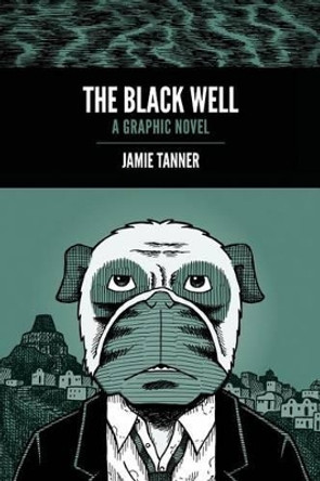 The Black Well Jamie Tanner 9781479285235