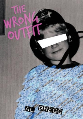 The Wrong Outfit Al Gregg 9781452001531