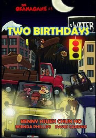 Two Birthdays (The Okanagans, No. 3) David Cardno 9781508791232