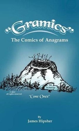 Gramics: The Comics of Anagrams James Hipsher 9781466975071