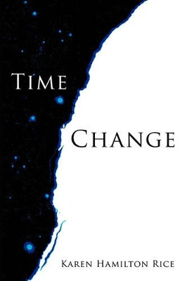Time Change Karen Hamilton Rice 9781434390486