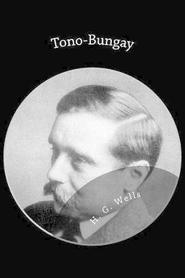 Tono-Bungay H G Wells 9781482654424