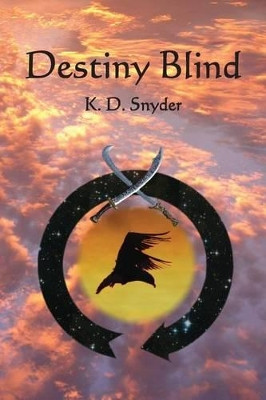 Destiny Blind by K D Snyder