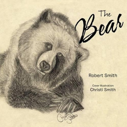 The Bear Robert Smith 9781481714853