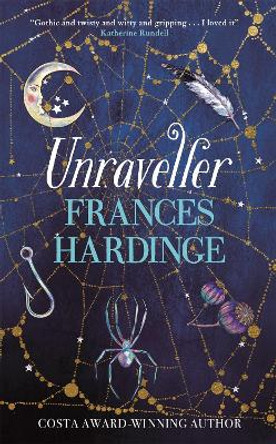 Unraveller: The must-read fantasy from Costa-Award winning author Frances Hardinge Frances Hardinge 9781529080407