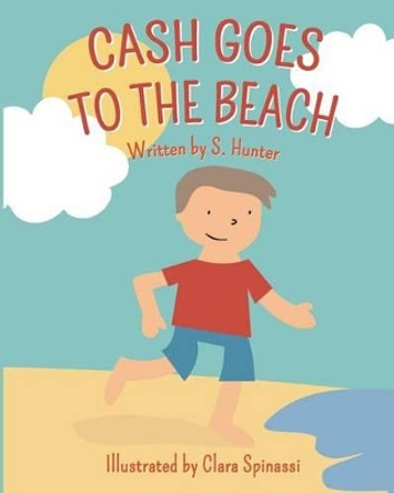 Cash Goes to the Beach Clara Spinassi 9781483957210