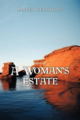 A Woman's Estate: Bk. 4 Mayes Reynolds 9781452006581