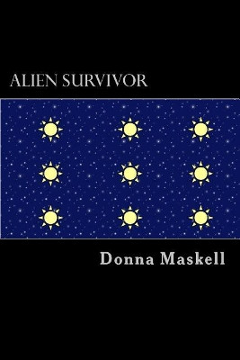 Alien Survivor by Donna Maskell