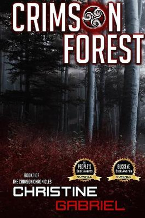 Crimson Forest: The Crimson Chronicles Christine Gabriel 9780997135145