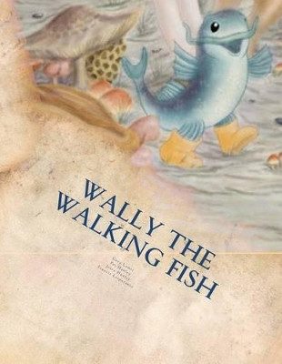 Wally the walking fish by Gary Lamit