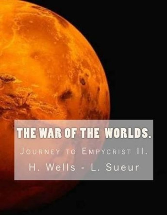 The War of the Worlds Laurent Paul Sueur 9781511805841