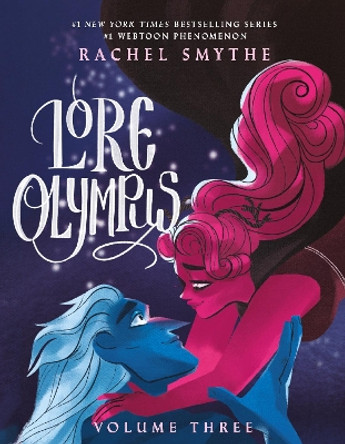 Lore Olympus: Volume Three: The multi-award winning Sunday Times bestselling Webtoon series Rachel Smythe 9781529150490