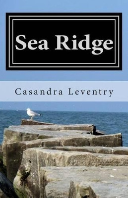Sea Ridge by Casandra Leventry