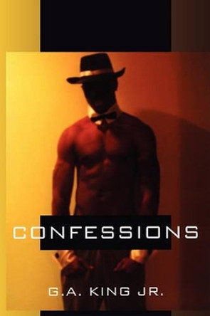 Confessions G.A. King Jr. 9781452013428