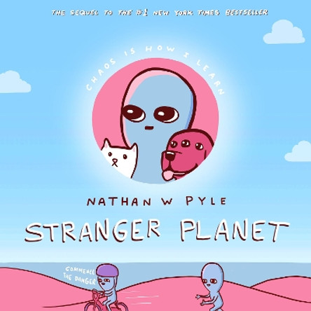 Stranger Planet Nathan W Pyle 9780063022607