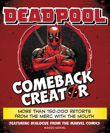 Deadpool Comeback Creator: More Than 150,000 Retorts from the Merc with the Mouth Featuring Dialogue from the Marvel Comic 9780063023543