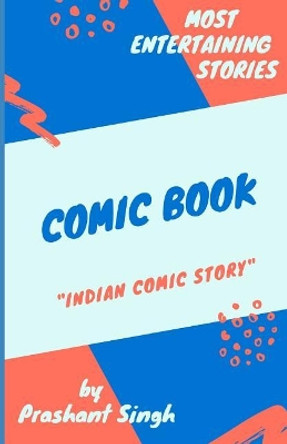 Comic Book: Indian Comic Story Prashant Singh 9781731456571