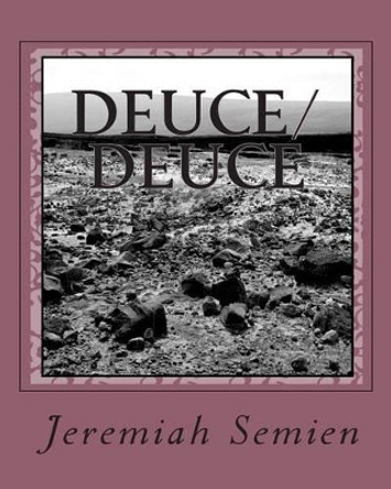 Deuce/Deuce Jeremiah Semien 9781456330316