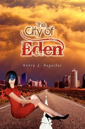 The City of Eden by Henry J Augustus