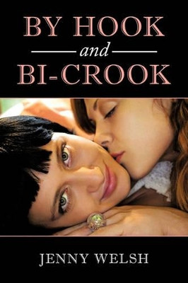 By Hook and Bi-Crook by Jenny Welsh