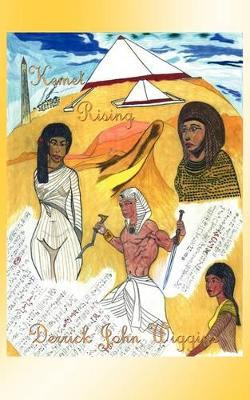 Kemet Rising by Derrick John Wiggins