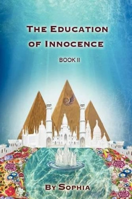 THE Education of Innocence by SOPHIA