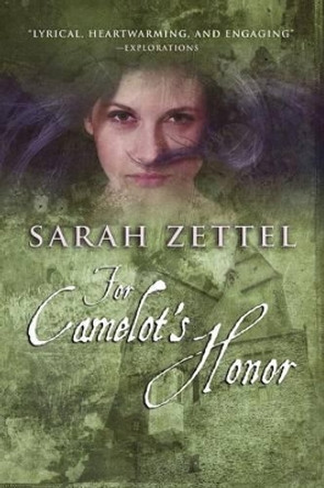 For Camelot's Honor Sarah Zettel 9781434404206