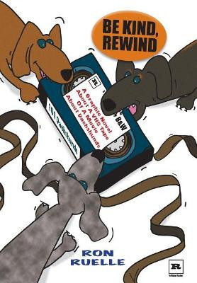 Be Kind, Rewind by Ron Ruelle