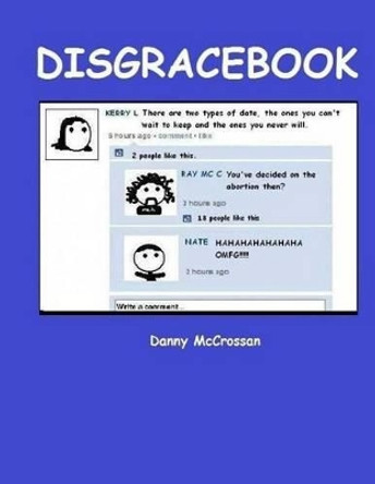 Disgracebook Danny McCrossan 9781508827993