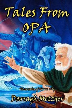 Tales from Opa by Darragh Metzger