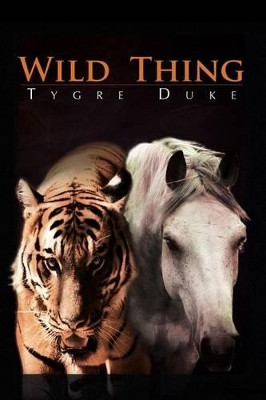 Wild Thing by Tygre Duke