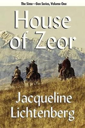 House of Zeor: Sime Gen, Book One Jacqueline Lichtenberg 9781434411952