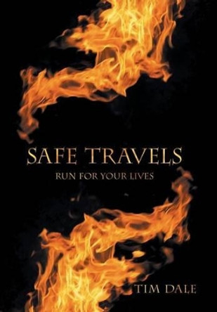 Safe Travels: Run for Your Lives Tim Dale 9781480817678