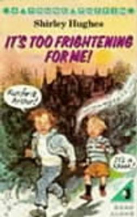It's Too Frightening for Me! Shirley Hughes 9780140320084