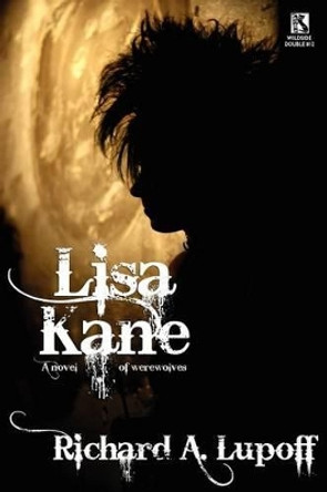 Lisa Kane: A Novel of Werewolves / The Princes of Earth: A Science Fiction Novel (Wildside Double #12) Richard a Lupoff 9781434411976