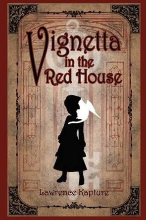 Vignetta in the Red House by Lawrence Kapture