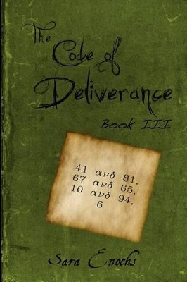 The Code of Deliverance by Sara Enochs