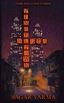 Tinseltown Blues by Sagar Varma
